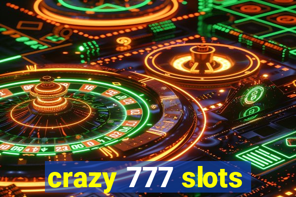 crazy 777 slots