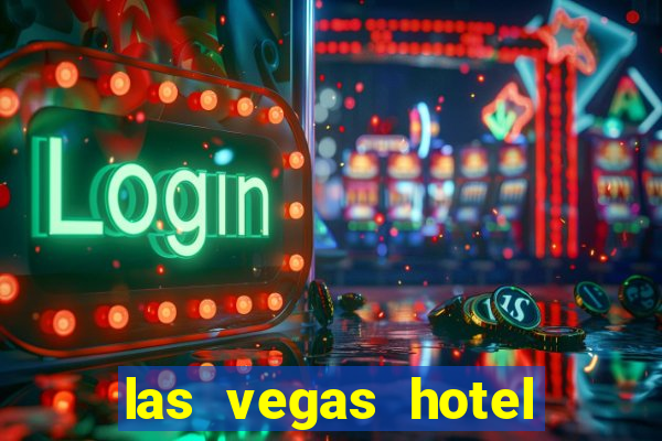 las vegas hotel with casino