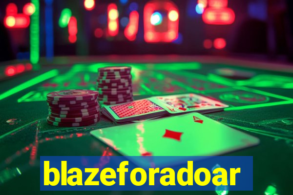 blazeforadoar