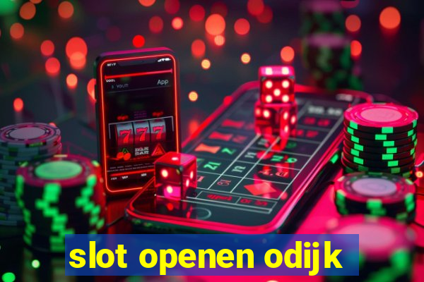 slot openen odijk