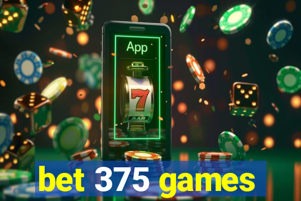 bet 375 games