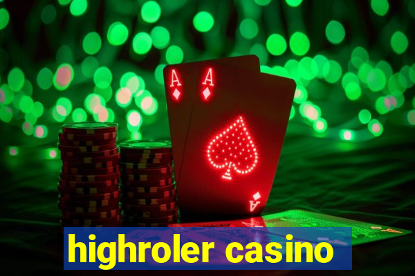 highroler casino