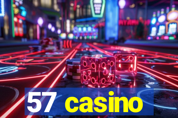 57 casino