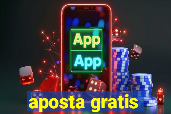 aposta gratis