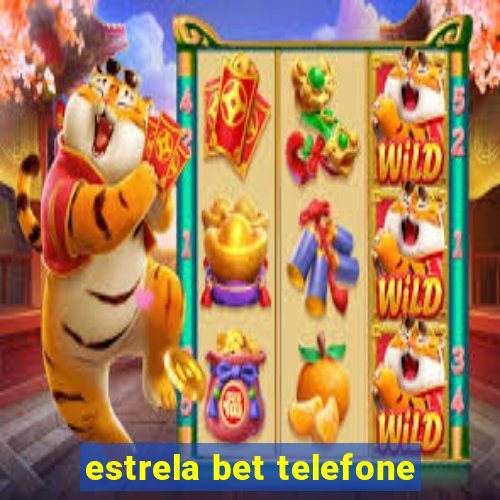 estrela bet telefone