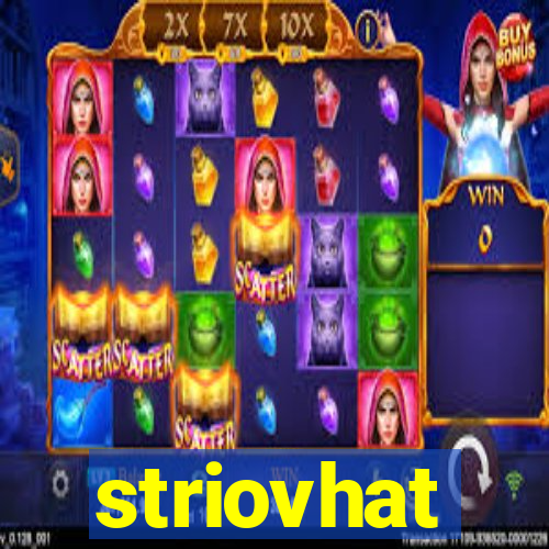 striovhat