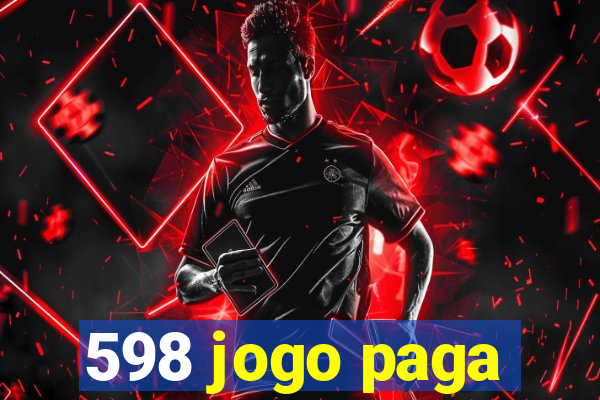 598 jogo paga