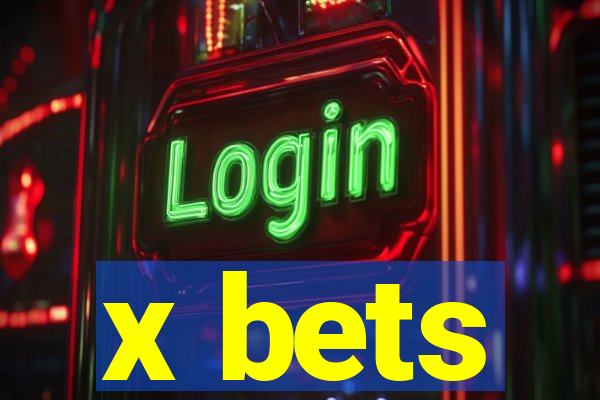 x bets