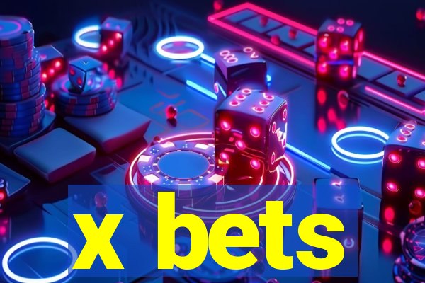 x bets