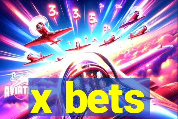 x bets