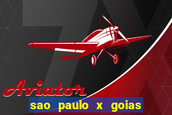 sao paulo x goias ao vivo