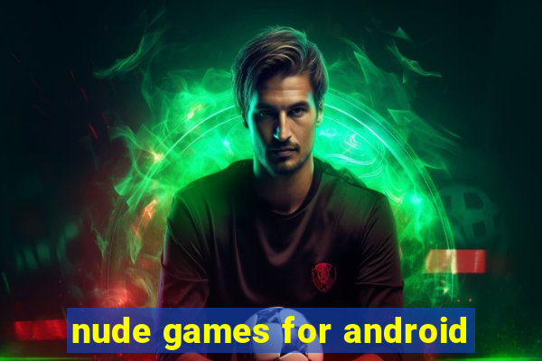 nude games for android