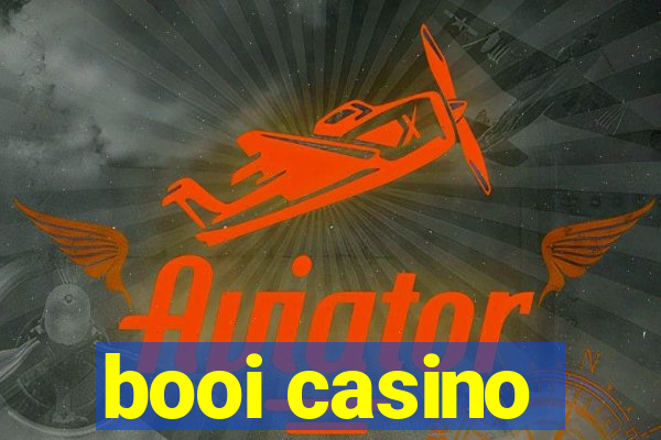 booi casino