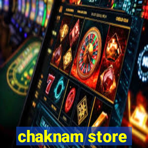 chaknam store