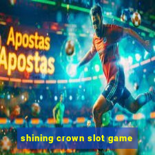 shining crown slot game