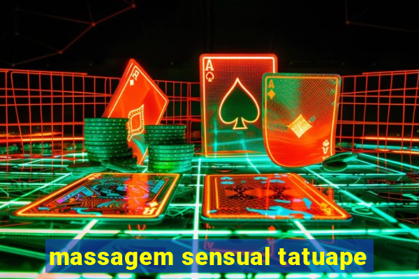 massagem sensual tatuape