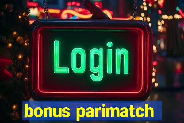 bonus parimatch