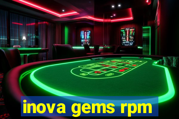 inova gems rpm