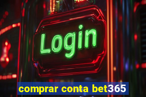 comprar conta bet365