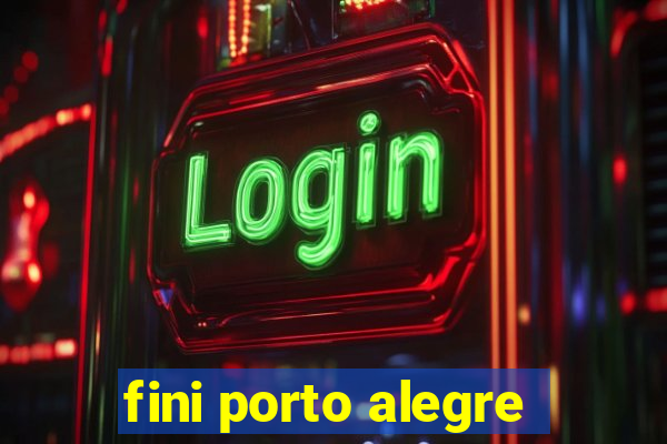 fini porto alegre