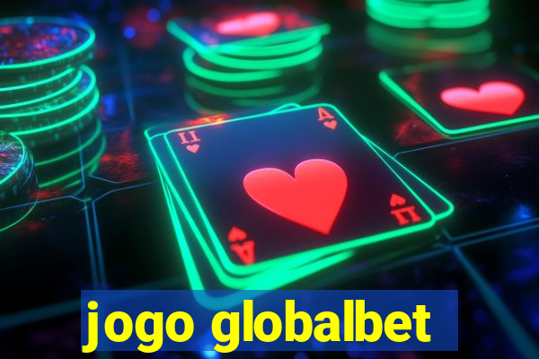 jogo globalbet