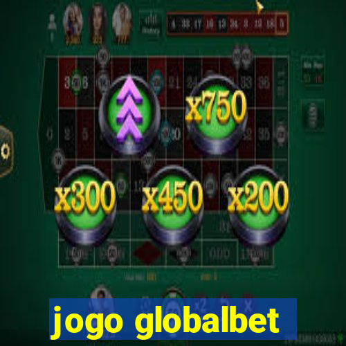 jogo globalbet