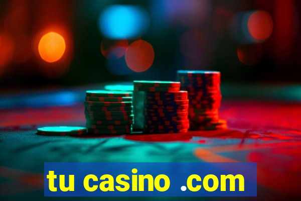 tu casino .com