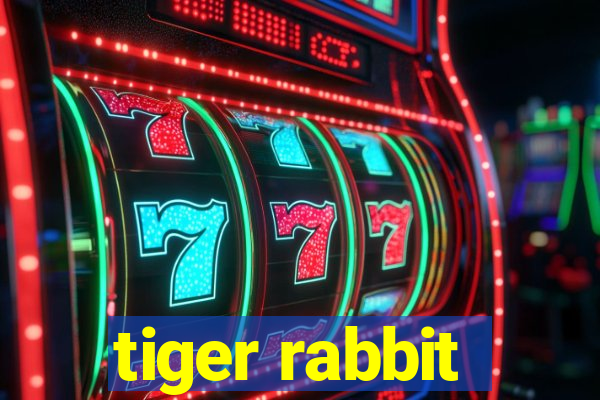 tiger rabbit