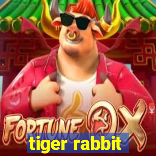 tiger rabbit