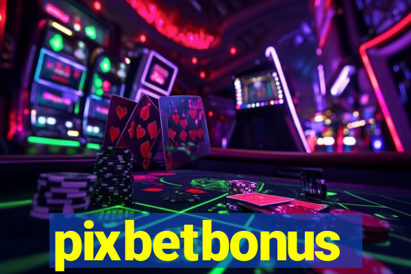 pixbetbonus