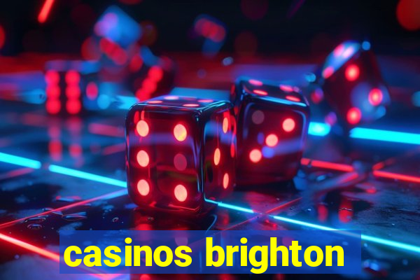 casinos brighton