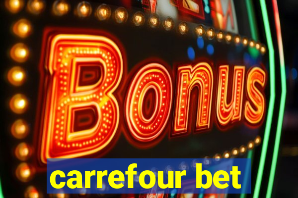 carrefour bet