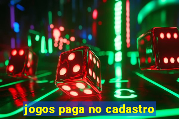 jogos paga no cadastro