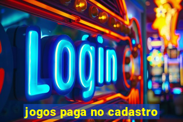 jogos paga no cadastro