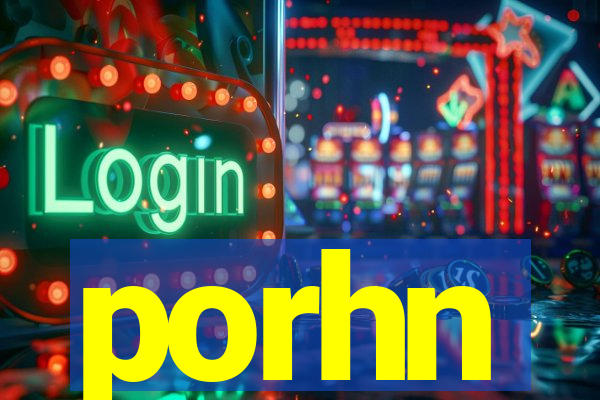 porhn