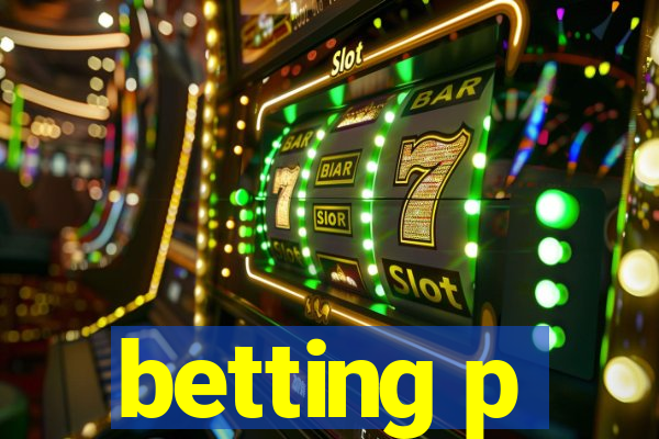 betting p