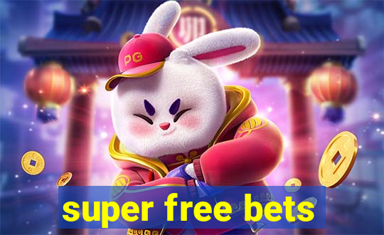 super free bets