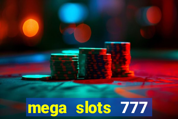 mega slots 777 casino apk