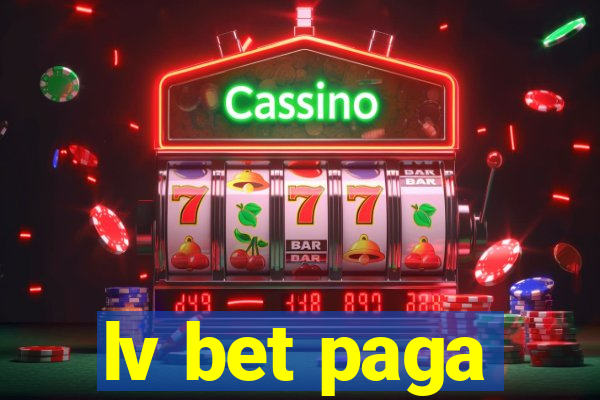 lv bet paga