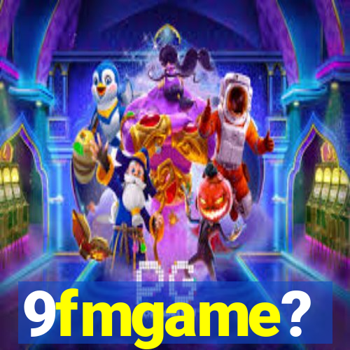 9fmgame?