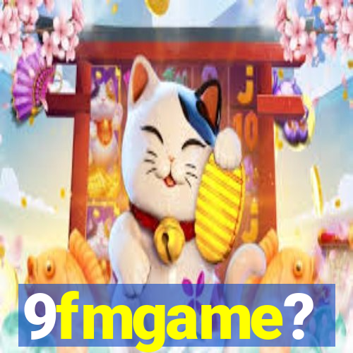 9fmgame?