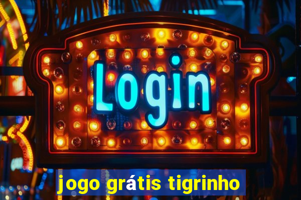 jogo grátis tigrinho