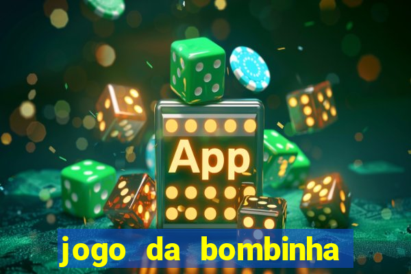 jogo da bombinha aposta 1 real