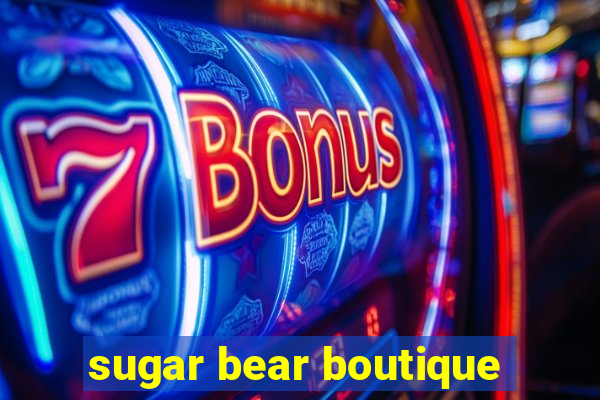 sugar bear boutique