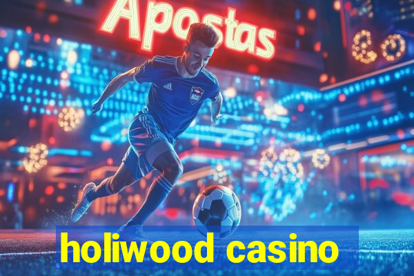 holiwood casino