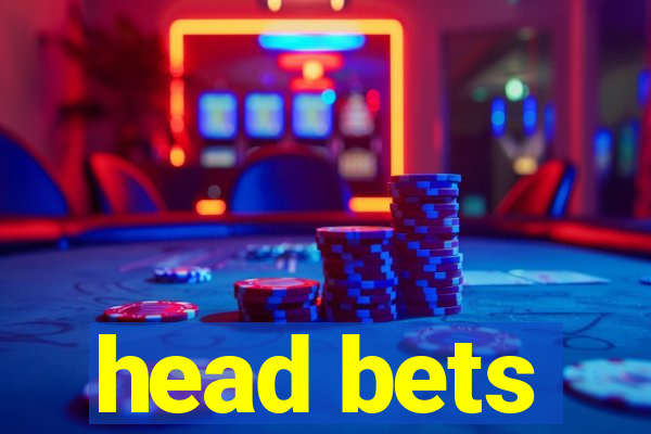 head bets