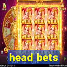 head bets