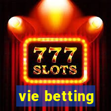 vie betting