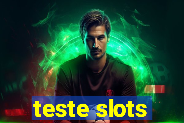 teste slots