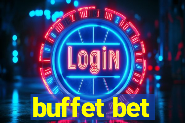 buffet bet